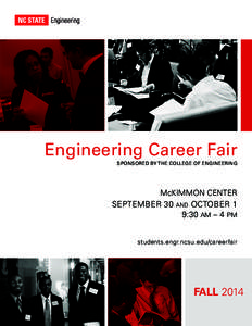 Engineering Career Fair SPONSORED BY THE COLLEGE OF ENGINEERING McKIMMON CENTER SEPTEMBER 30 AND OCTOBER 1 9:30 AM – 4 PM