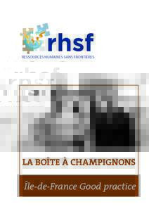 LA BOÎTE À champignonS  Île-de-France Good practice Table of contents 0.1) France’s economic and social situation