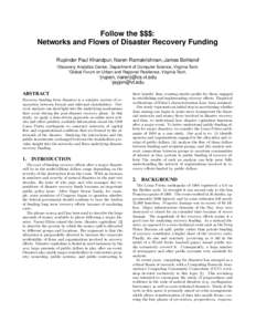 Follow the $$$: Networks and Flows of Disaster Recovery Funding Rupinder Paul Khandpur∗, Naren Ramakrishnan∗, James Bohland† ∗  Discovery Analytics Center, Department of Computer Science, Virginia Tech.