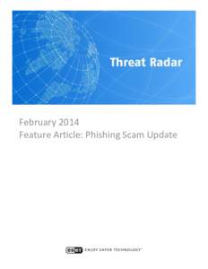 February 2014 Feature Article: Phishing Scam Update Table of Contents Phishing Scam Update ................................................................................................................................