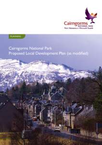 PLANNING  Cairngorms National Park Proposed Local Development Plan (as modified)  Cairngorms National Park