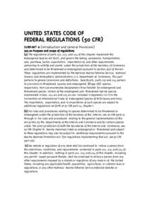 UNITED STATES CODE OF FEDERAL REGULATIONS (50 CFR) SUBPART A (Introduction and General Provisions[removed]Purpose and scope of regulations (a) The regulations of parts 222, 223, and 224 of this chapter implement the End