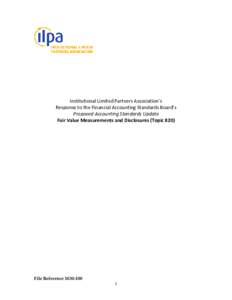 Institutional Limited Partners Association’s Response to the Financial Accounting Standards Board’s Proposed Accounting Standards Update Fair Value Measurements and Disclosures (TopicFile Reference