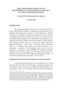 APPLICATION FOR RECLASSIFICATION OF THE PHILIPPINES AND TAIWAN ROUTES AS CATEGORY A BY CABLE & WIRELESS HKT LIMITED Statement of the Telecommunications Authority 3 October 2000