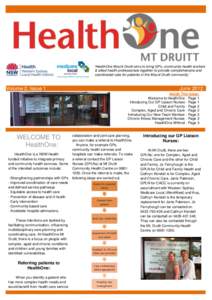 ‘HealthOne Mount Druitt aims to bring GPs, community health workers & allied health professionals together to provide comprehensive and coordinated care for patients in the Mount Druitt community.’ Volume 2, Issue 1
