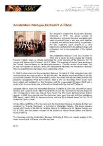 Amsterdam Baroque Orchestra & Choir Ton Koopman founded the Amsterdam Baroque Orchestra inThe group consists of internationally renowned baroque specialists who meet up several times a year and work together to pr