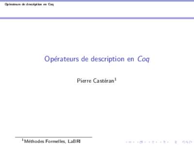 Op´ erateurs de description en Coq Op´erateurs de description en Coq Pierre Cast´eran1