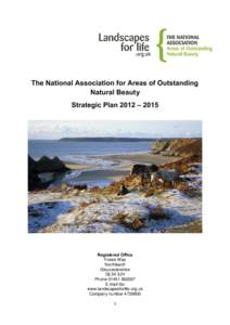 The National Association for Areas of Outstanding Natural Beauty Strategic Plan 2012 – 2015 Registered Office Fosse Way