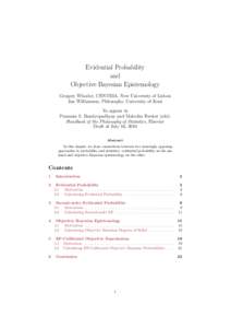 Evidential Probability and Objective Bayesian Epistemology Gregory Wheeler, CENTRIA, New University of Lisbon Jon Williamson, Philosophy, University of Kent To appear in
