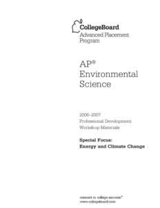 AP® Environmental Science 2006–2007 Professional Development Workshop Materials