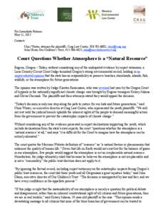 For Immediate Release: May 11, 2015 Contacts: Chris Winter, attorney for plaintiffs, Crag Law Center, ,  Julia Olson, Our Children’s Trust, , 