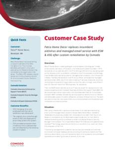 Quick Facts Customer: Fetco™ Home Decor, Randolph, MA  Customer Case Study
