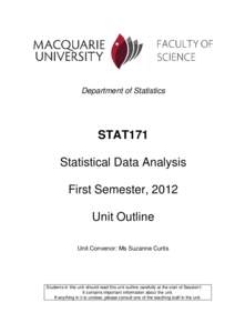 Department of Statistics  STAT171 Statistical Data Analysis First Semester, 2012 Unit Outline