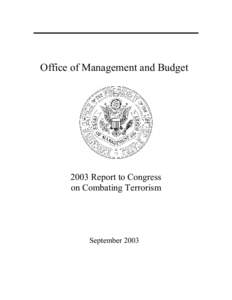 Office of Management and Budget[removed]Report to Congress on Combating Terrorism  September 2003