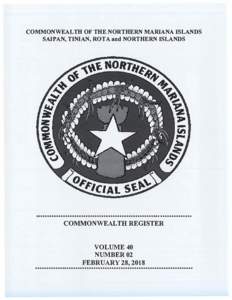COMMONWEALTH OF THE NORTHERN MARIANA ISLANDS SAIPAN, TINIAN, ROTA and NORTHERN ISLANDS ••*****************************************************••••••••••••••  COMMONWEALTH REGISTER