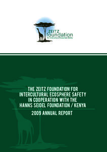 The Zeitz Foundation for Intercultural Ecosphere Safety in cooperation with the Hanns Seidel Foundation / Kenya 2009 ANNUAL REPORT