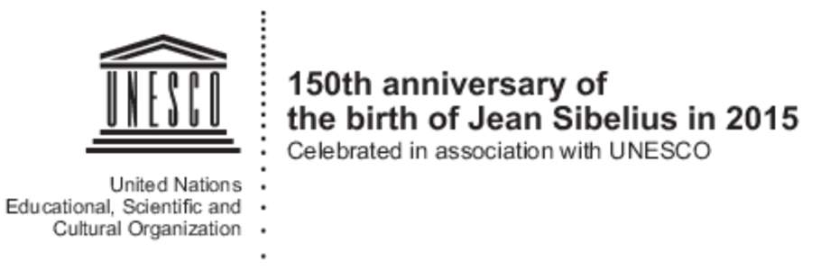 150th anniversary of the birth of Jean Sibelius in 2015 Celebrated in association with UNESCO United Nations Educational, Scientiﬁc and Cultural Organization