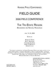 KANSAS FIELD CONFERENCE  FIELD GUIDE 2006 FIELD CONFERENCE  THE TRI-STATE REGION