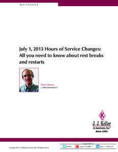 W HI T E PA P E R  July 1, 2013 Hours of Service Changes: All you need to know about rest breaks and restarts