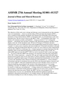 ASBMR 27th Annual Meeting SU001–SU527 Journal of Bone and Mineral Research Volume 20, Issue Supplement S1, pages S190–S313, 11 August 2005 Poster Number: SU172 New Ultrasound Device for Bone Assessment. J. J. Kaufman