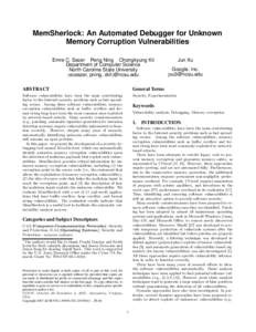 MemSherlock: An Automated Debugger for Unknown Memory Corruption Vulnerabilities ∗ Emre C. Sezer Peng Ning Chongkyung Kil Department of Computer Science