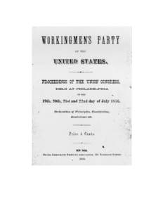 Facsimile of original pamphlet cover  DECLARATION OF PRINCIPLES OF THE Workingmen’s Party of the United States. ——o——