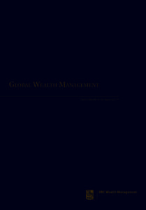 Global Wealth Management There’s Wealth in Our Approach.™ RBC: A Global Leader with a Proud Canadian Heritage  Royal Bank of Canada provides personal and commercial banking, wealth
