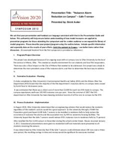 Presentation Title: “Nuisance Alarm Reduction on Campus” – Safe-T-sensor Presented by: Brent Auker We ask that your presentation and handout use language consistent with that in the Presentation Guide and below. Th