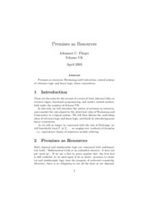 Premises as Resources Johannes C. Flieger Scheme UK April 2003 Abstract Premises as resources; Weakening and Contraction; central notions