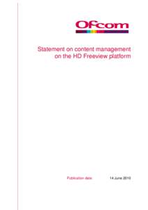 Statement on content management on the HD Freeview platform Publication date:  14 June 2010
