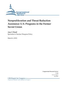 Arms control / Nunn–Lugar Cooperative Threat Reduction / MPC&A / Nuclear Threat Initiative / Weapon of mass destruction / Nuclear terrorism / Nuclear disarmament / Kenneth A. Myers III / Nuclear proliferation / International relations / Nuclear weapons
