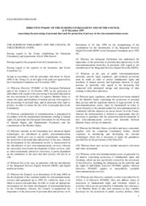 FXAL98024ENC[removed]DIRECTIVE[removed]EC OF THE EUROPEAN PARLIAMENT AND OF THE COUNCIL of 15 December 1997 concerning the processing of personal data and the protection of privacy in the telecommunications sector