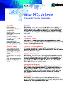 Data Sheet  Actian PSQL Vx Server Hypervisor-Friendly, Cloud ready  Key Benefits