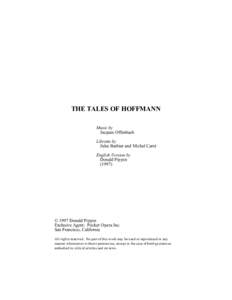 THE TALES OF HOFFMANN Music by Jacques Offenbach Libretto by Jules Barbier and Michel Carré English Version by