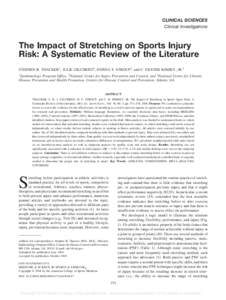 CLINICAL SCIENCES Clinical Investigations The Impact of Stretching on Sports Injury Risk: A Systematic Review of the Literature STEPHEN B. THACKER1, JULIE GILCHRIST2, DONNA F. STROUP3, and C. DEXTER KIMSEY, JR.3
