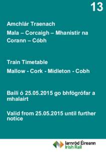 13 Amchlár Traenach Mala – Corcaigh – Mhanistir na Corann – Cóbh  Train Timetable