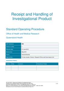 Receipt and Handling of Investigational Product Standard Operating Procedure Office of Health and Medical Research Queensland Health SOP reference: