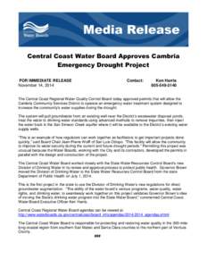 Central Coast Water Board Approves Cambria Emergency Drought Project FOR IMMEDIATE RELEASE November 14, 2014  Contact: