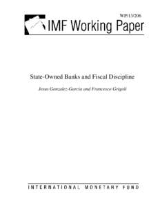 State-Owned Banks and Fiscal Discipline; by Jesus Gonzalez-Garcia and Francesco Grigoli; IMF Working Paper[removed]; October 1, 2014