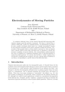 Electrodynamics of Moving Particles Jerzy Kijowski Centrum Fizyki Teoretycznej PAN, Aleja Lotnik´ow 32/46, Warsaw, Poland and Department of Mathematical Methods in Physics,