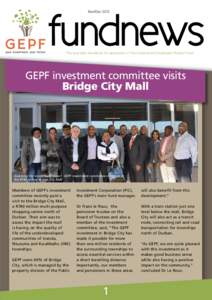 fundnews Nov/Dec 2012 The quarterly newsletter for pensioners of the Government Employees Pension Fund  GEPF investment committee visits