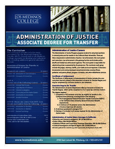 ADMINISTRATION OF JUSTICE ASSOCIATE DEGREE FOR TRANSFER Administration of Justice Careers The Curriculum