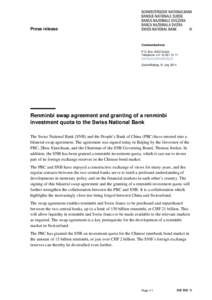 Renminbi swap agreement and granting of a renminbi investment quota to the Swiss National Bank
				Renminbi swap agreement and granting of a renminbi investment quota to the Swiss National Bank