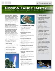 MISSION/RANGE SAFETY Assessing Launch Safety, Minimizing Risks, and Providing Protection Capabilities  Missile flight testing requires the