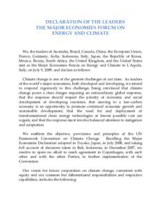 DECLARATION OF THE LEADERS THE MAJOR ECONOMIES FORUM ON ENERGY AND CLIMATE We, the leaders of Australia, Brazil, Canada, China, the European Union, France, Germany, India, Indonesia, Italy, Japan, the Republic of Korea,