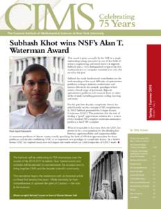 Celebrating  75 Years The Courant Institute of Mathematical Sciences at New York University  Subhash Khot wins NSF’s Alan T.