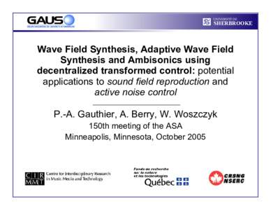 Wave Field Synthesis, Adaptive Wave Field Synthesis and Ambisonics using decentralized transformed control: potential applications to sound field reproduction and active noise control