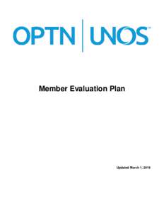 Member Evaluation Plan  Updated March 1, 2018 Table of Contents OPTN Member Evaluation Plan Introduction ................................................................................................. 5