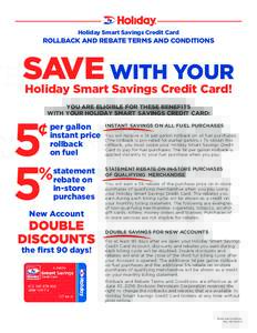 Holiday Smart Savings Credit Card  ROLLBACK AND REBATE TERMS AND CONDITIONS SAVE WITH YOUR Holiday Smart Savings Credit Card!