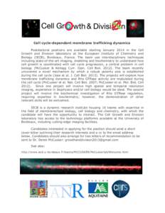 Cell cycle-dependent membrane trafficking dynamics Postdoctoral positions are available starting January 2014 in the Cell Growth and Division laboratory at the European Institute of Chemistry and Biology (IECB), Bordeaux